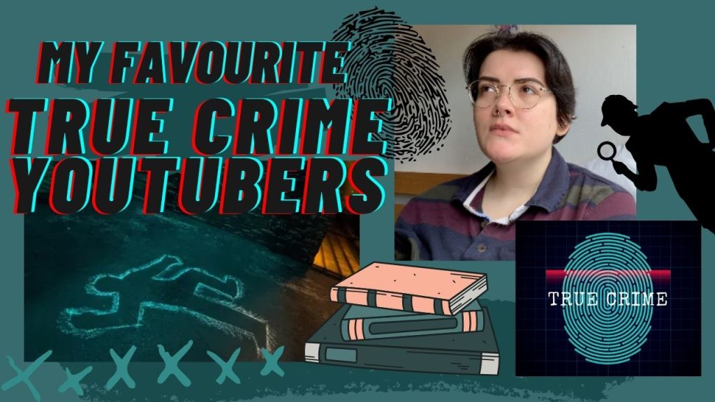 text reads: favourite true crime youtubers. image or artie looking thoughtful, finger print graphic, sherlock holmes inspired shadow graphic, chalk body outline image, cartoon stack of books, on background of dark turquoise.