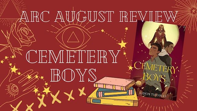 red background with yellow stars, cemetery boys book cover on the right, and a cartoon stack of books. text reads: arc august review cemetery boys